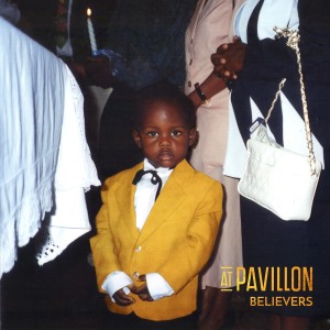 Listen to Believers song with lyrics from At Pavillon