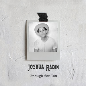 Album Enough for You oleh Joshua Radin