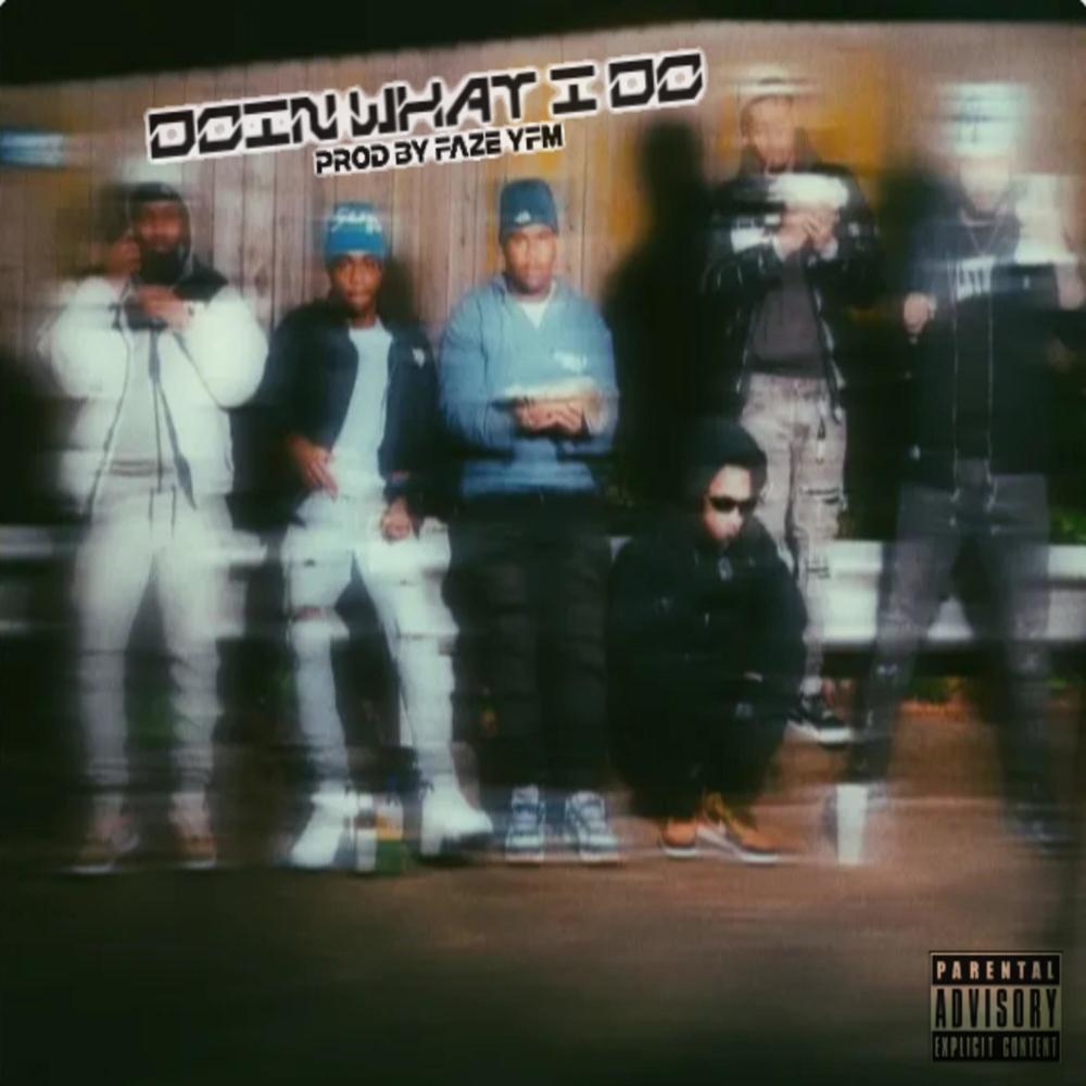 Doin What I Do (feat. LilOskiebbe, Lil Mike, YWN Juski, LilScoopy1800 & BustDown Zi) (Explicit)
