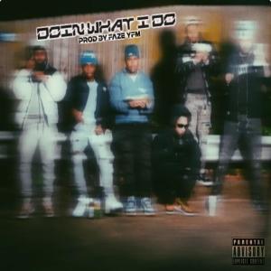 收聽9paccc的Doin What I Do (feat. LilOskiebbe, Lil Mike, YWN Juski, LilScoopy1800 & BustDown Zi) (Explicit)歌詞歌曲