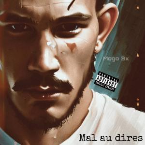 收聽Mogo 3x的Mal au dires (Explicit)歌詞歌曲
