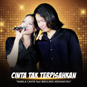 Dengarkan lagu Cinta Tak Terpisahkan (Live Version) nyanyian Nabila Cahya dengan lirik