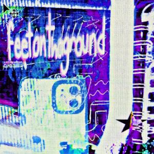ดาวน์โหลดและฟังเพลง feetonthaground. (Explicit) พร้อมเนื้อเพลงจาก Flower Club