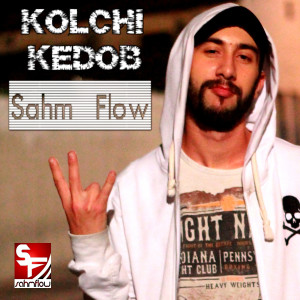 อัลบัม Kolchi Kedob ศิลปิน Sahm Flow