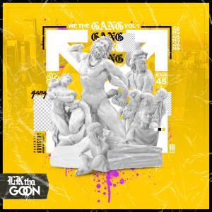 อัลบัม We The Gang, Vol. 1 (Deluxe Edition) [Explicit] ศิลปิน Lk Tha Goon