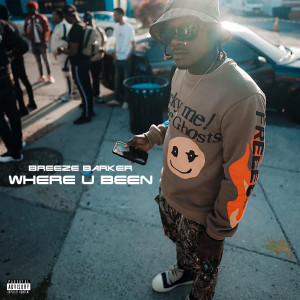 Dengarkan “Where U Been” (Explicit) lagu dari Breeze Barker dengan lirik