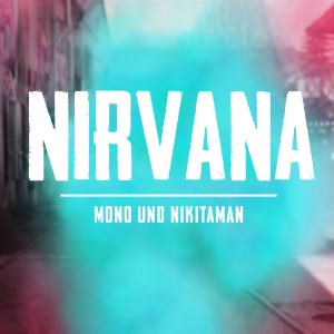 Nirvana (Mono & manuba S Remix) dari Miwata