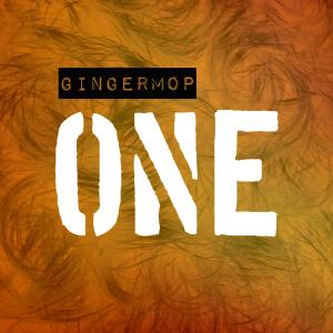 Listen to One song with lyrics from Gingermop