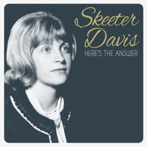 ดาวน์โหลดและฟังเพลง I Really Want You to Know พร้อมเนื้อเพลงจาก Skeeter Davis