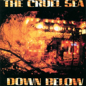 The Cruel Sea的專輯Down Below
