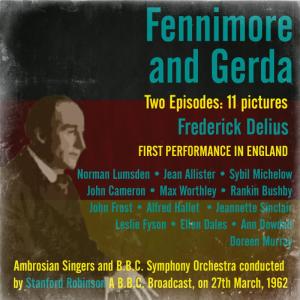 อัลบัม Frederick Delius: Fennimore and Gerda ศิลปิน Stanford Robinson