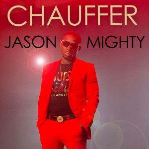 Jason Mighty的專輯Chauffer