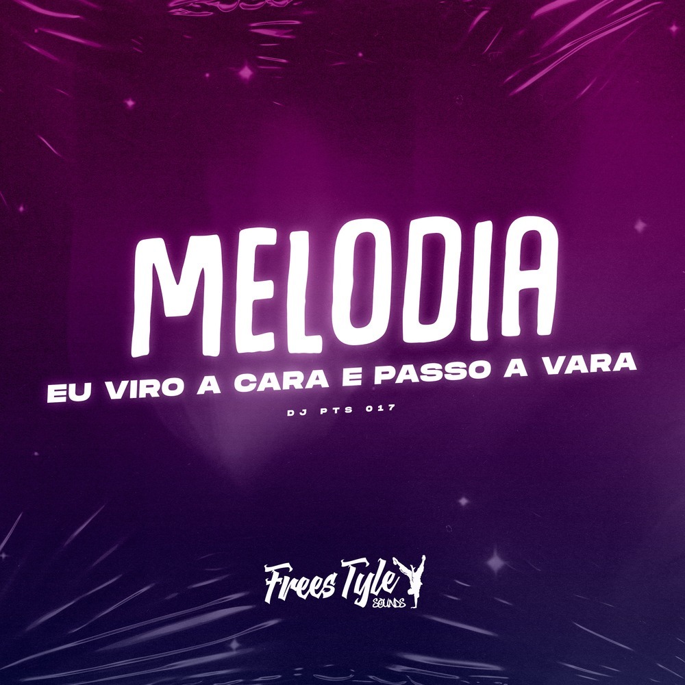 Melodia Eu Viro A Cara E Passo A Vara (Explicit)