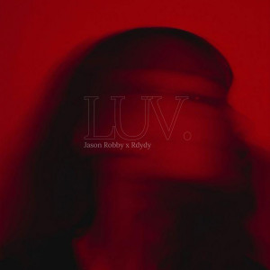 Listen to LUV song with lyrics from Jason Robby