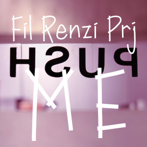 Album Push Me from Fil Renzi Prj