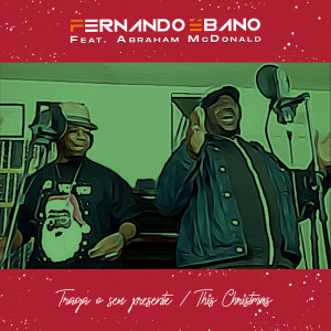 Fernando Ebano的專輯Traga o Seu Presente / This Christmas