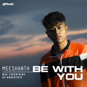 ดาวน์โหลดและฟังเพลง Be With U พร้อมเนื้อเพลงจาก Meeshanth Gunainthran