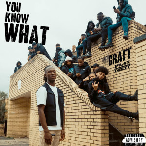 ดาวน์โหลดและฟังเพลง You Know What (Explicit) พร้อมเนื้อเพลงจาก Graft