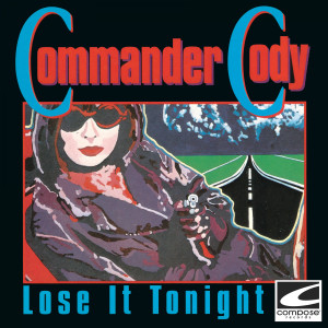 Commander Cody的專輯Lose It Tonight