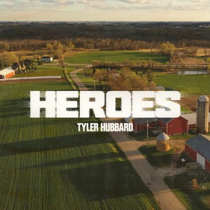 อัลบัม Heroes ศิลปิน Tyler Hubbard