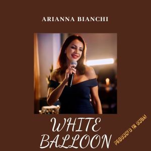 收听Arianna Bianchi的White Balloon歌词歌曲