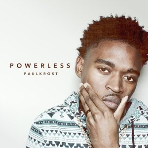 ดาวน์โหลดและฟังเพลง Powerless พร้อมเนื้อเพลงจาก Paulkrost