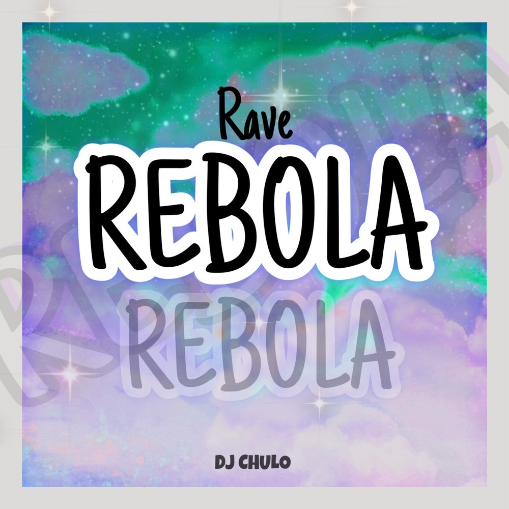 Rave Rebola Rebola (Explicit)
