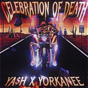 ดาวน์โหลดและฟังเพลง CELEBRATION OF DEATH (Explicit) พร้อมเนื้อเพลงจาก Ya$h