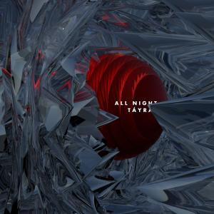 收聽Tayra的All Night歌詞歌曲