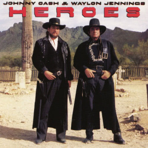 收聽Johnny Cash的Heroes歌詞歌曲
