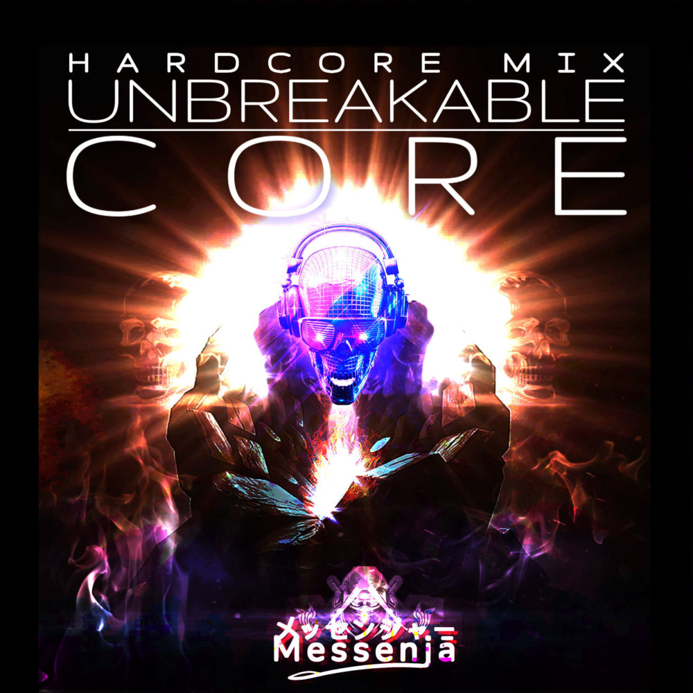 Unbreakable Core (Hardcore Mix)