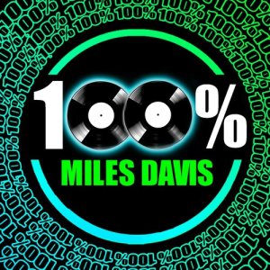อัลบัม 100% Miles Davis ศิลปิน Miles Davis