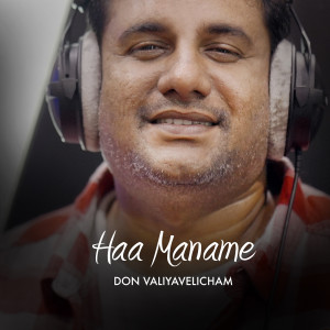 Listen to Haa Maname song with lyrics from Don Valiyavelicham