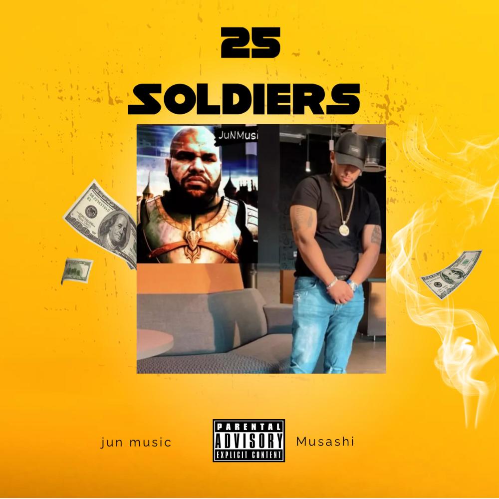25 Soldiers (feat. Jun music) (Explicit)
