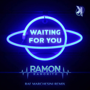 收聽RAMON RAMONITO的Waiting For You (Raf Marchesini Remix)歌詞歌曲