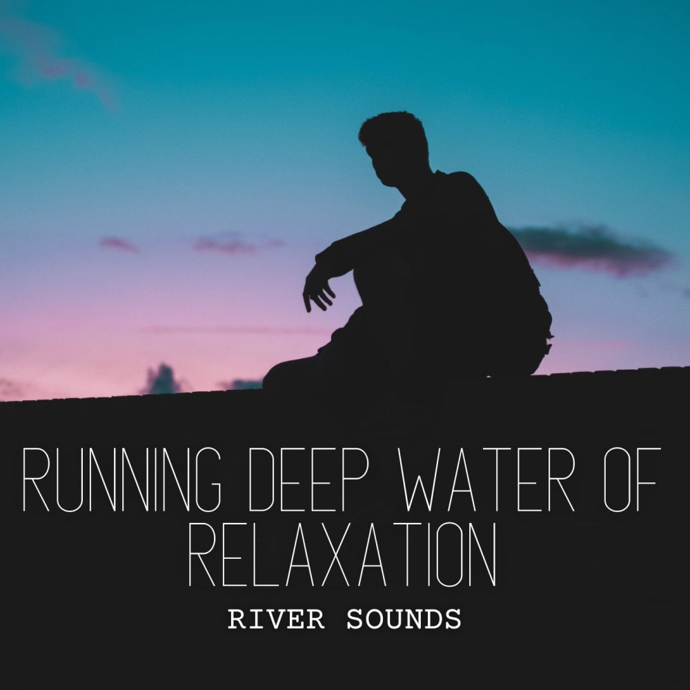 Deep River Dreams