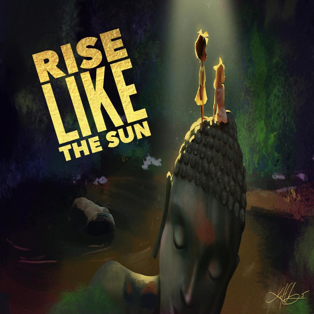 Rise Like the Sun(feat. Kella T.) (Explicit)