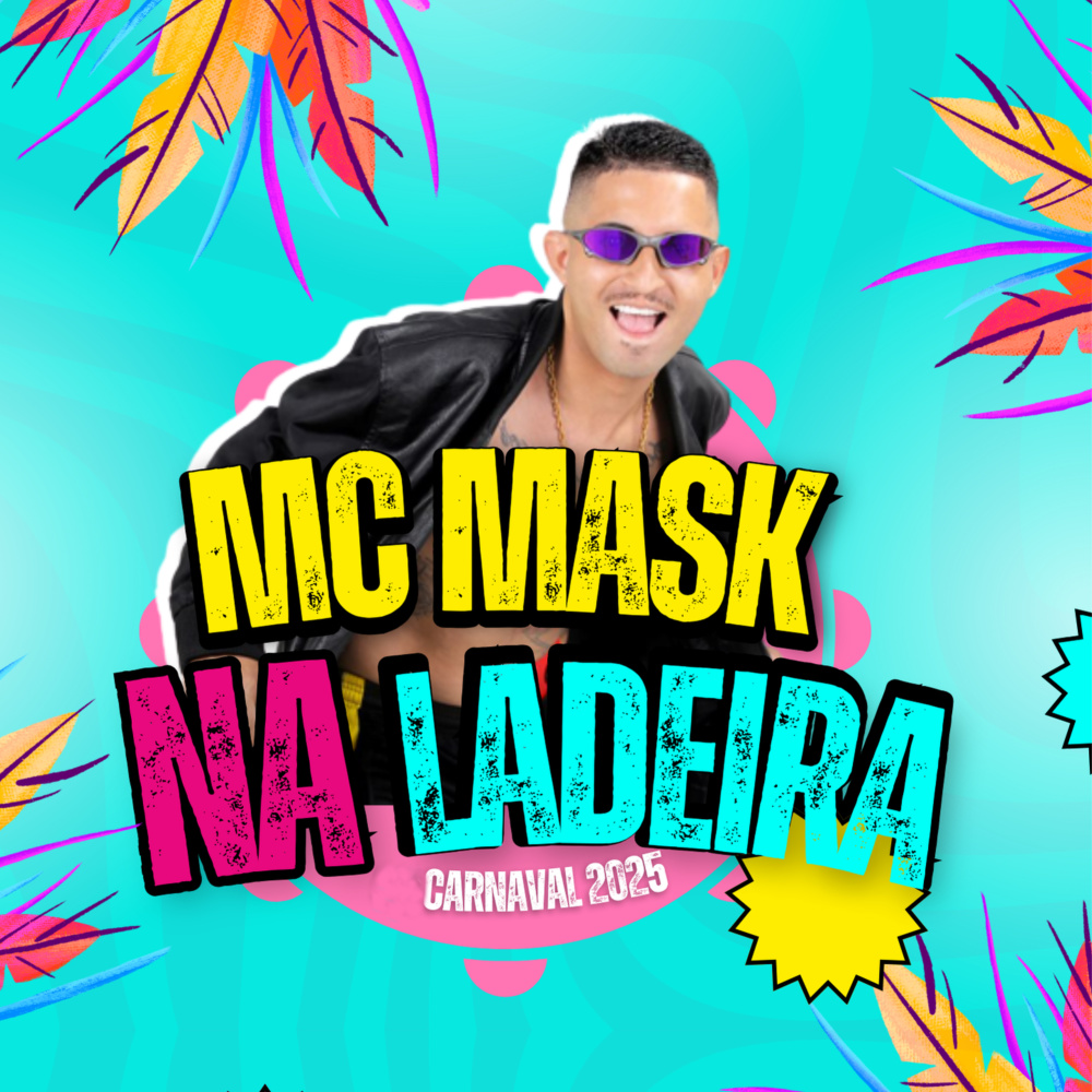 Mc Mask na Ladeira Carnaval 2025 (Arrocha Brega Funk|Explicit)