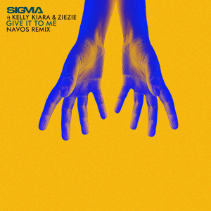 ดาวน์โหลดและฟังเพลง Give It To Me (Navos Remix) พร้อมเนื้อเพลงจาก Sigma