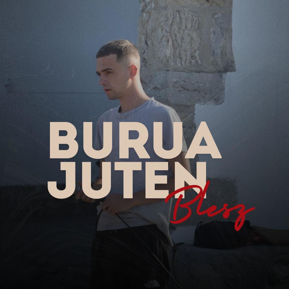 Burua Juten (feat. Blesz & Txoron Beats) (Explicit)