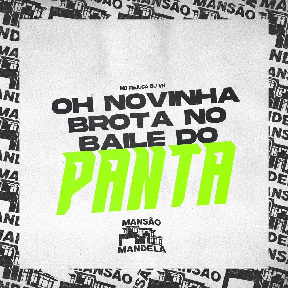 Oh Novinha, Brota no Baile do Panta (Explicit)