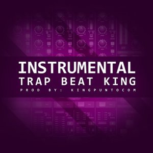 收聽KingPuntoCom的Trap Beat King歌詞歌曲