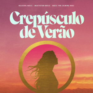 Album Crepúsculo de Verão from Music for Calming Dogs