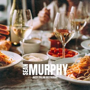 Sean Murphy的專輯Jazzy Italian Restaurant