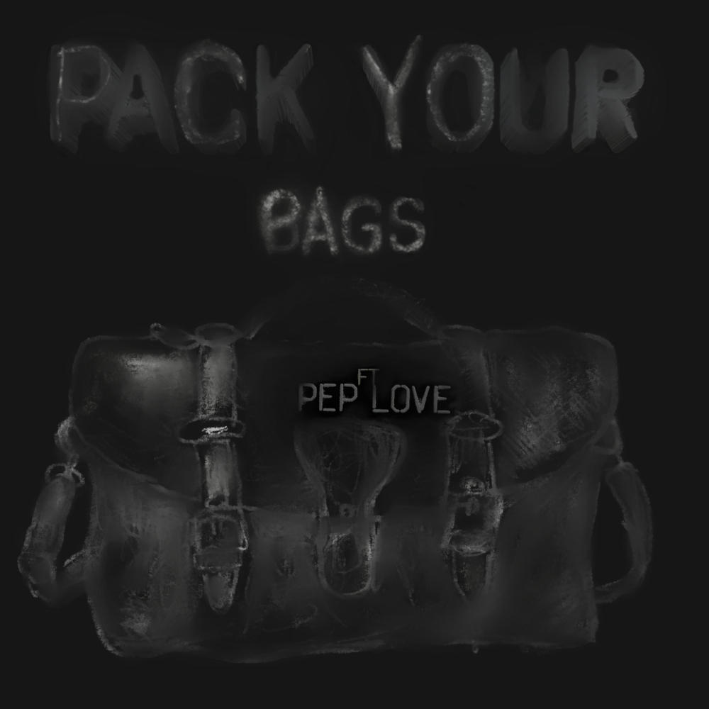 Pack Your Bags (feat. Pep Love) (Explicit)
