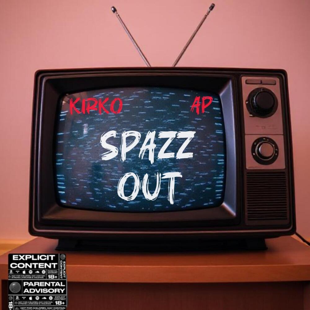 SPAZZ OUT (Explicit)