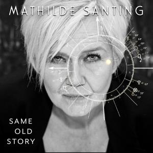 ดาวน์โหลดและฟังเพลง Same Old Story พร้อมเนื้อเพลงจาก Mathilde Santing
