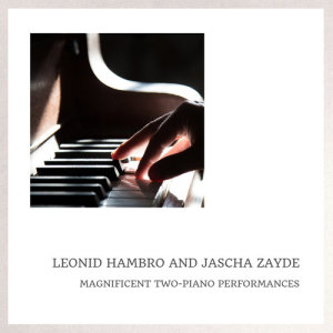 收聽Leonid Hambro的Allegro Brilliant In A, Op. 92歌詞歌曲