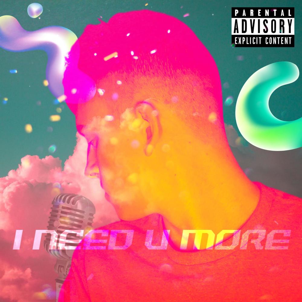 I Need U More (Explicit)