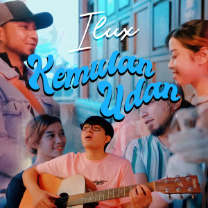 Dengarkan lagu Kemulan Udan nyanyian Ilux dengan lirik